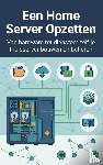 B.V., Andries - Een Home Server Opzetten