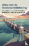 B.V., Andries - Alles over de Oosterscheldekering