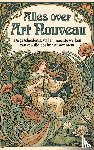 B.V., Andries - Alles over Art Nouveau