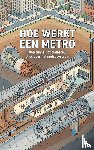 B.V., Andries - Hoe Werkt een Metro