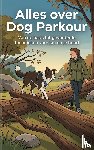 B.V., Andries - Alles over Dog Parkour