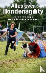 B.V., Andries - Alles over Hondenagility