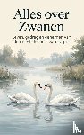 B.V., Andries - Alles over Zwanen