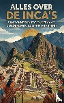 B.V., Andries - Alles over de Inca's