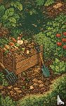 B.V., Andries - Alles over Zelf Compost Maken