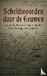 B.V., Andries - Scheldwoorden door de Eeuwen