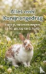 B.V., Andries - Alles over Konijnengedrag