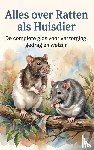 B.V., Andries - Alles over Ratten als Huisdier