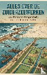 B.V., Andries - Alles over de Zuiderzeewerken