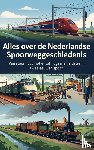 B.V., Andries - Alles over de Nederlandse Spoorweggeschiedenis