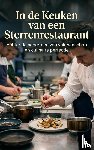 B.V., Andries - In de Keuken van een Sterrenrestaurant