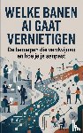 B.V., Andries - Welke Banen AI Gaat Vernietigen
