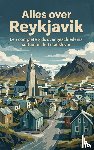 B.V., Andries - Alles over Reykjavik