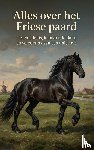 B.V., Andries - Alles over het Friese paard