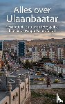 B.V., Andries - Alles over Ulaanbaatar