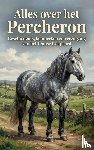 B.V., Andries - Alles over het Percheron