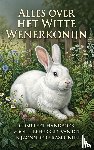 B.V., Andries - Alles over het Witte Wenerkonijn