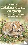 B.V., Andries - Alles over het Nederlandse Hangoor Dwergkonijn