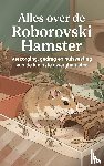 B.V., Andries - Alles over de Roborovski Hamster