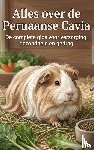 B.V., Andries - Alles over de Peruaanse Cavia