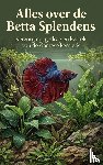 B.V., Andries - Alles over de Betta Splendens