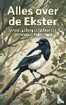 B.V., Andries - Alles over de Ekster