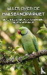 B.V., Andries - Alles over de Halsbandparkiet