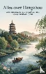 B.V., Andries - Alles over Hangzhou