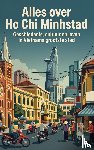 B.V., Andries - Alles over Ho Chi Minhstad