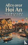 B.V., Andries - Alles over Hoi An