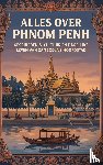 B.V., Andries - Alles over Phnom Penh