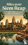 B.V., Andries - Alles over Siem Reap