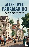 B.V., Andries - Alles over Paramaribo