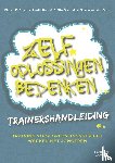 Boyer, Bianca E., Kuin, Marije, Oberink, Riëtta, Oord, Saskia van der - Zelf oplossingen bedenken - Trainershandleiding