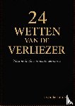 van der Linden, J. - 24 Wetten van de Verliezer