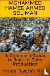 Soliman, Mohammed Hamed Ahmed - A Complete Guide to Just-in-Time Production