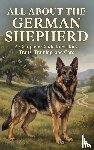  - All About the German Shepherd