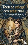 B.V., Waries - Toen de spiegel een schat was