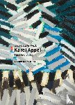 Kaiser, Franz W., Appel, Karel, Appel Foundation - Karel Appel - Het Nieuwe Werk