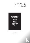  - Where are we now?