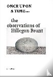 Brunt, Hillegon - Once upon a time...