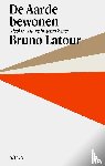 Latour, Bruno, Truong, Nicolas - De Aarde bewonen - Nicolas Truong in gesprek met Bruno Latour
