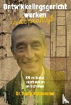 Vandamme, Rudy - Ontwikkelingsgericht werken in de praktijk