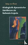 Dam, Joop van - Biologisch-dynamische landbouw als helende impuls