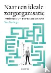 Durlinger, Bart - De ideale zorgorganisatie - patientgericht en procesgestuurd