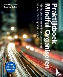 Slagmolen, Bert, Dalen, Bert van - Praktijkboek Mindful Organiseren