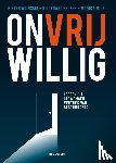 Wijnsma, Pieter, Pelzer, Hildegard, Milz, Monika - Onvrijwillig - Lessen uit gedwongen vertrek van bestuurders