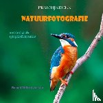 Jansen, Ronald Wilfred - Praktijkboek natuurfotografie - met de digitale spiegelreflexcamera