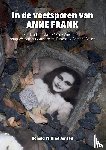Jansen, Ronald Wilfred - In de voetsporen van ANNE FRANK