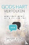 Bolz, Shawn - God hart vertolken - Mensen met God verbinden door het woord van kennis
